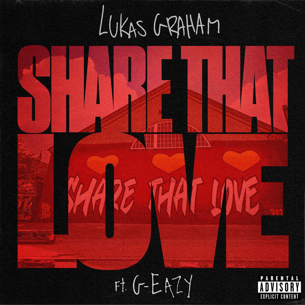Share That Love (Feat. G-eazy) - Lukas Graham feat. G-Eazy