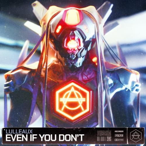Even If You Dont - Lulleaux