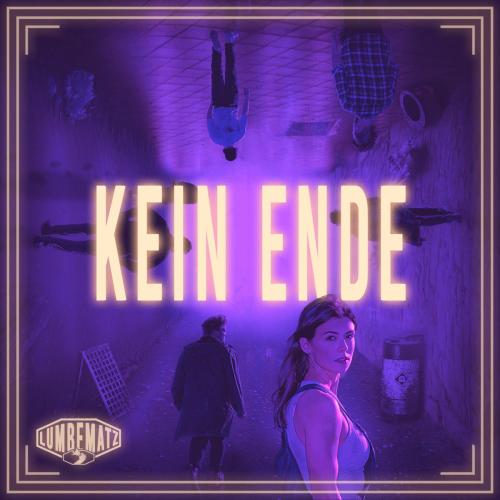 Lumbematz - Kein Ende