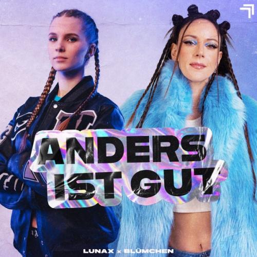 LUNAX & Blümchen - Anders Ist Gut