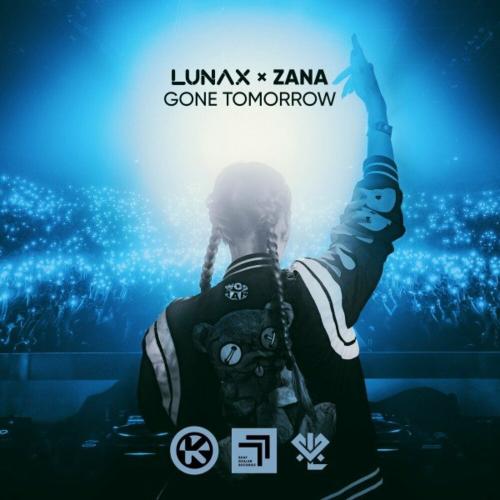 LUNAX feat. Zana - Gone Tomorrow