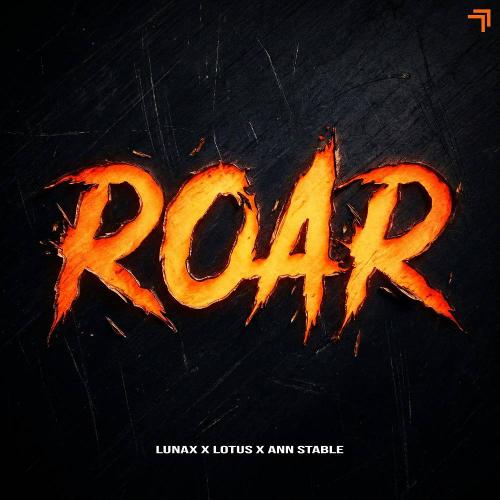LUNAX & Lotus & Ann Stable - Roar