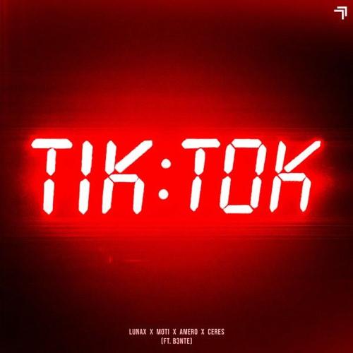 LUNAX, MOTi, Amero & CERES feat. B3nte - Tik Tok