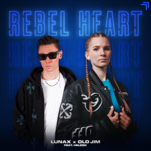 Rebel Heart (feat. Heleen) - LUNAX & Old Jim