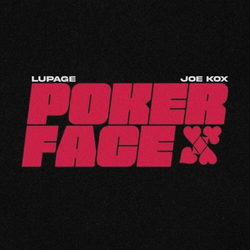 Lupage feat. Joe Kox - Poker Face
