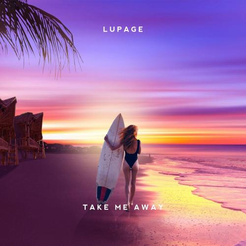 Lupage - Take Me Away