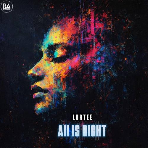 Lurtee - All Is Right