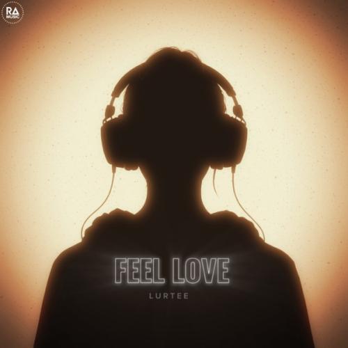 Lurtee - Feel Love