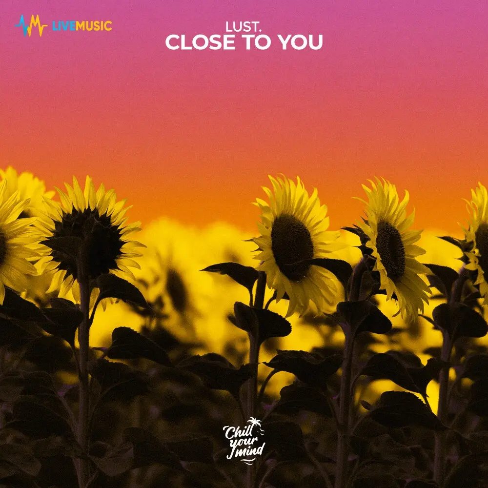 Close To You - lust