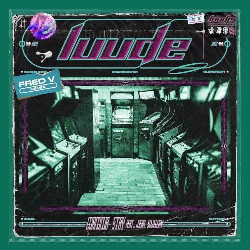 Luude feat. Dear Sunday - Wanna Stay (Fred V Remix)
