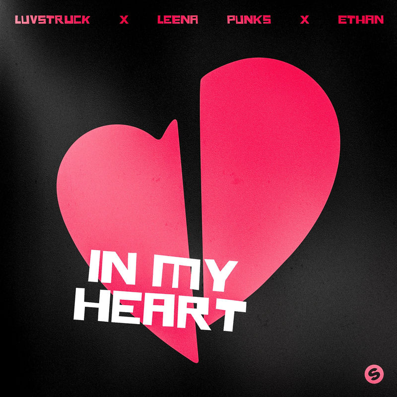 In My Heart - Luvstruck, Leena Punks & Ethan