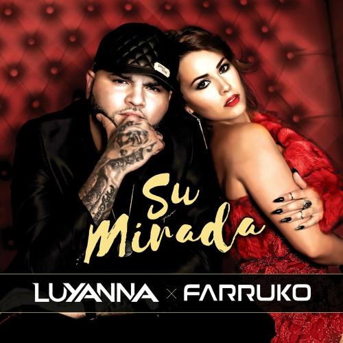 Su Mirada - Luyanna feat. Farruko