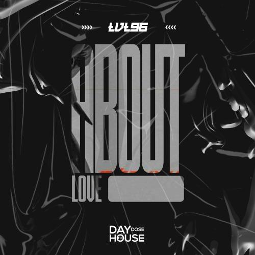 LVL96 - About Love