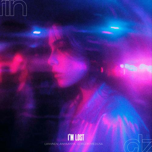 LVVVNDV, AnyaAnya, Gorgon Medusa - I'm Lost