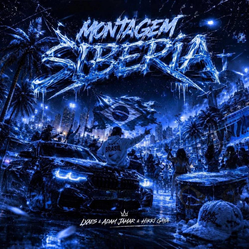 MONTAGEM SIBERIA - LXAES & Adam Jamar & Hikki Gaya