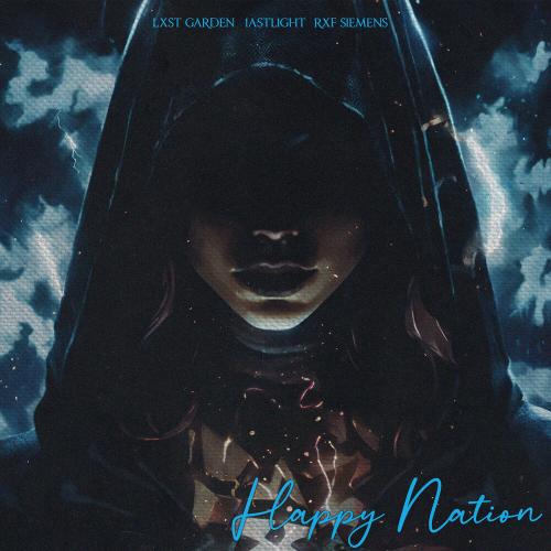 LXST GARDEN, 1astl1ght, Rxf Siemens - Happy Nation