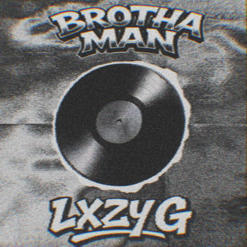 BROTHA MAN - Lxzy G