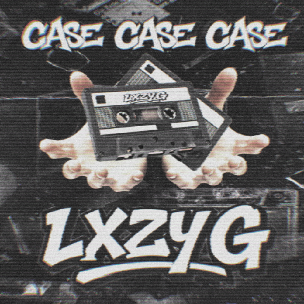 CASE CASE CASE - Lxzy G