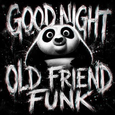 GOOD NIGHT OLD FRIEND FUNK - Lyamev