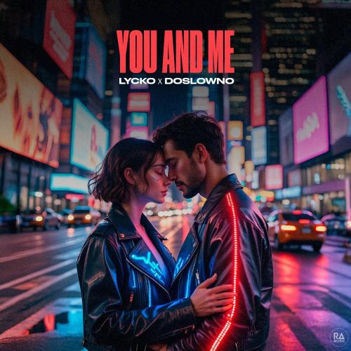 Lycko, doslowno - You And Me