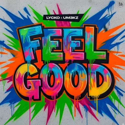 Lycko & Um3kz - Feel Good