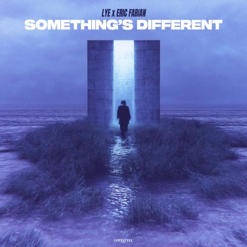 Lye, Eric Fabian - Something's Different