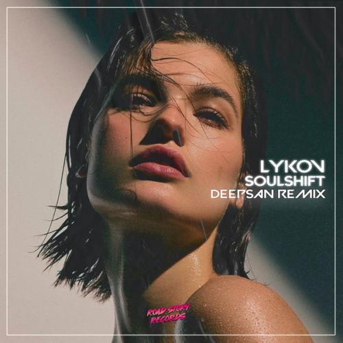 Lykov, Deepsan - Soulshift (Deepsan Remix)