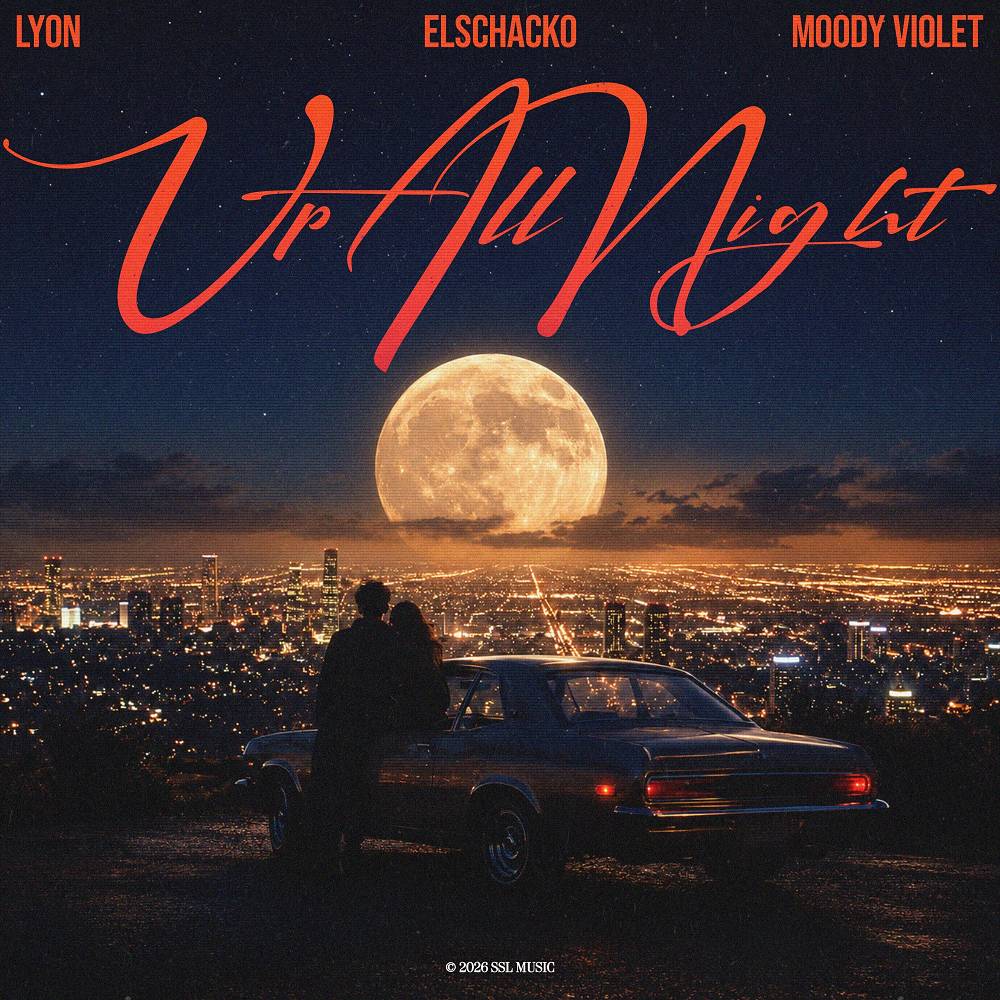 Up All Night - LYON & ElSchacko & Moody Violet