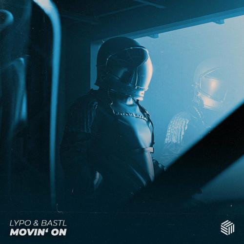 Movin‘ On - Lypo & Bastl