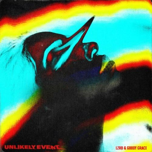 LZRD & Goody Grace - Unlikely Event