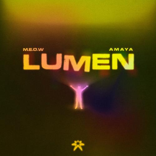 M.E.O.W,AMAYA - Lumen