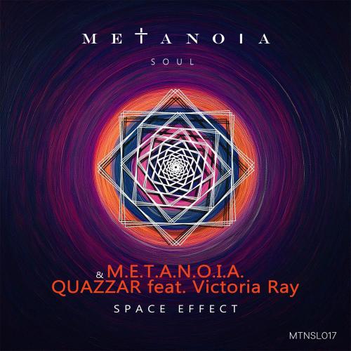 M.E.T.A.N.O.I.A., Quazzar & Victoria Ray - Space Effect