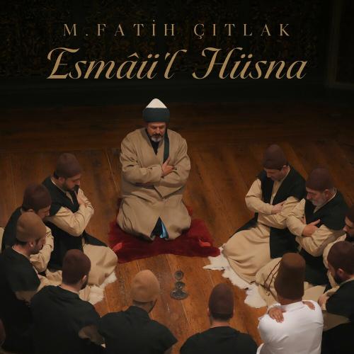Esmâü'l Hüsna - M. Fatih Çıtlak