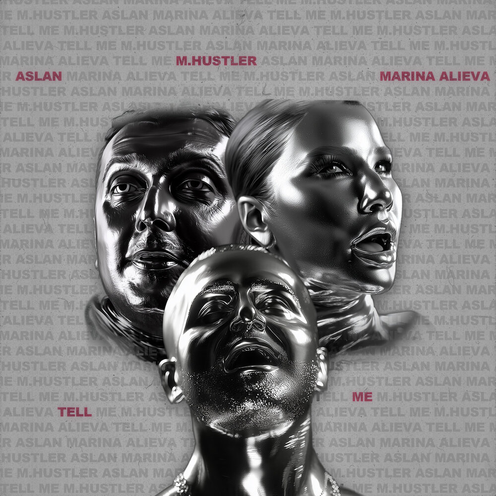 Tell Me - M.Hustler, Aslan, Марина Алиева