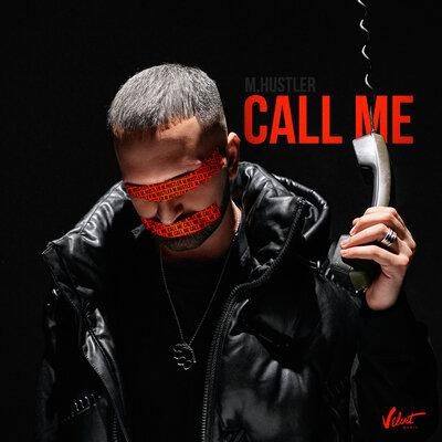 Call Me - M.Hustler
