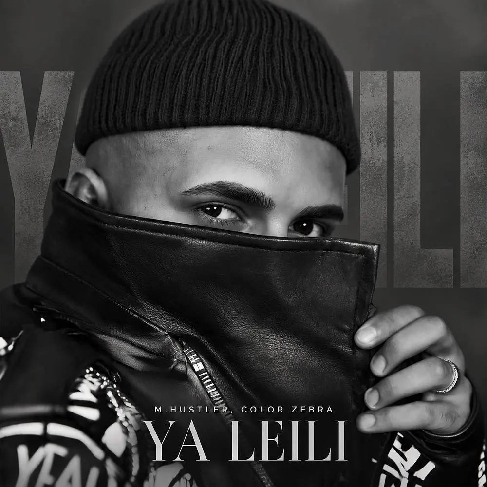 Ya Leili - M.Hustler & Color Zebra