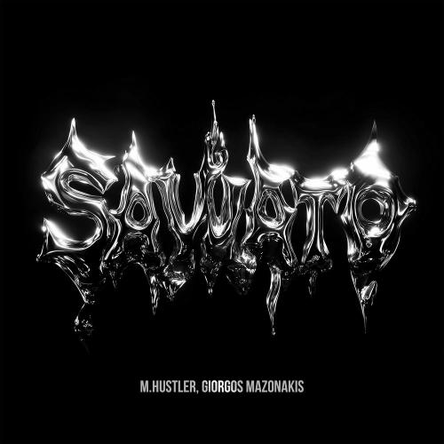 M.Hustler & Giorgos Mazonakis - Savvato