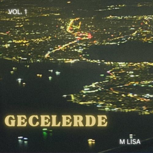 M Lisa - GECELERDE
