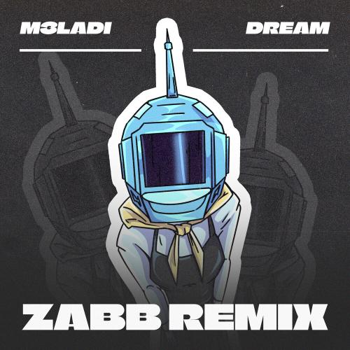 M3LADI, ZABB - DREAM (REMIX)
