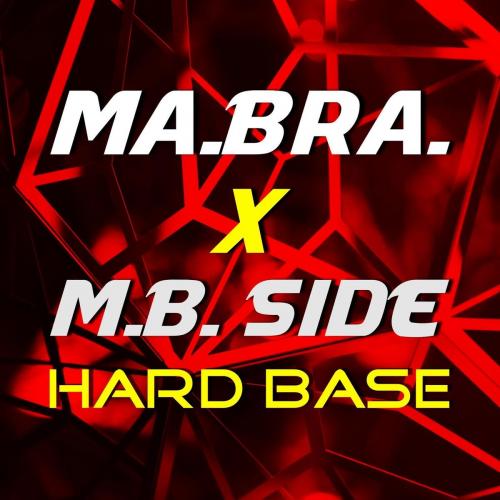 Ma.Bra. feat. M.B. SIDE - Hard Base