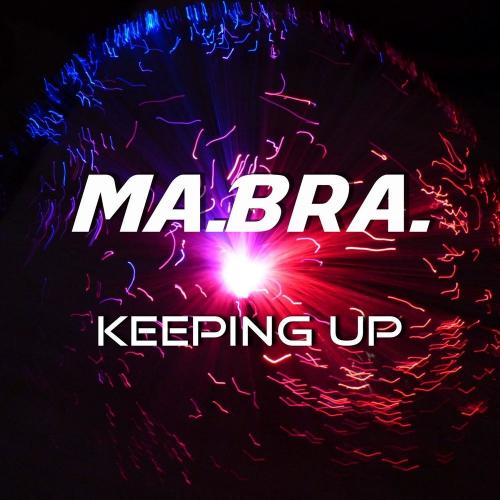 Ma.Bra. - Keeping Up