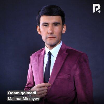 Odam qolmadi - Ma‘mur Mirzayev