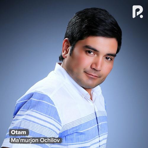 Otam - Ma'murjon Ochilov