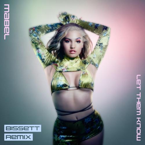 Mabel - Let Them Know (Bissett Remix)