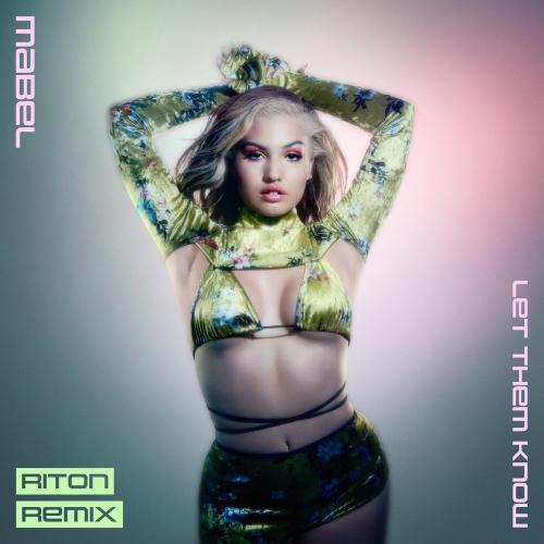 Mabel - Let Them Know (Riton Remix)