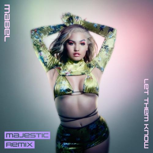 Mabel & Majestic - Let Them Know (Majestic Remix)