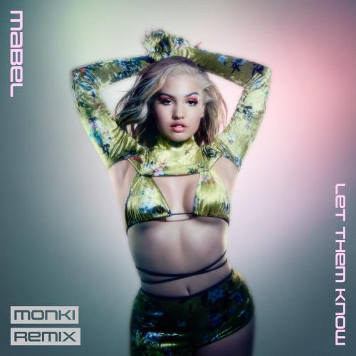 Mabel & Monki - Let Them Know (Monki Remix)