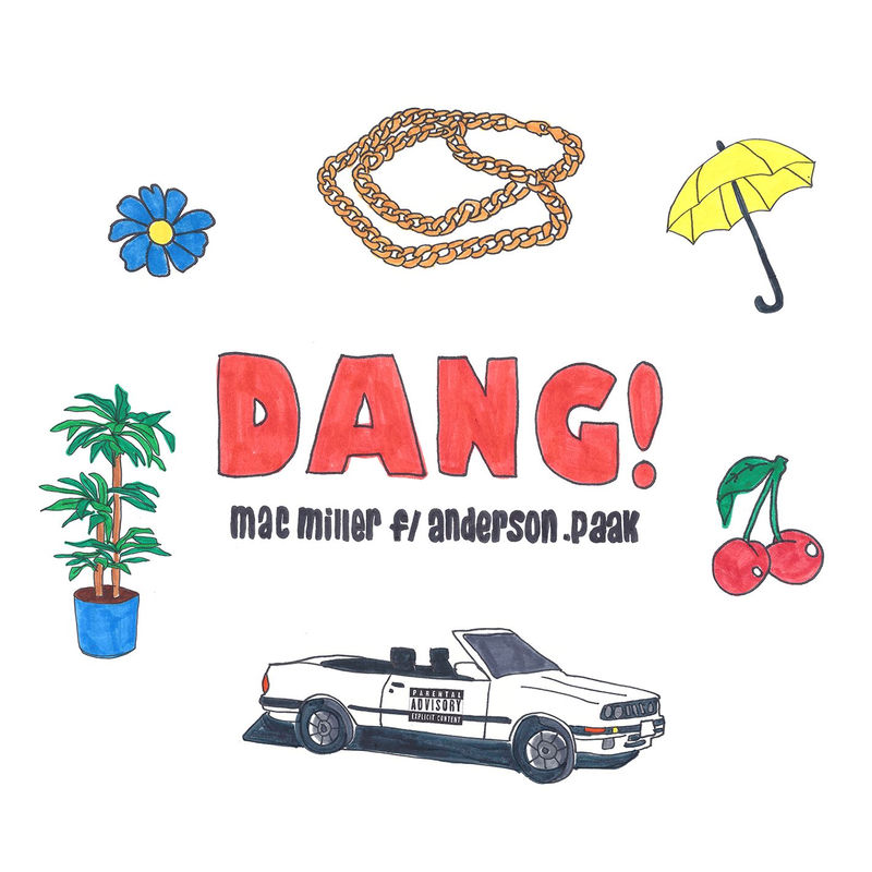 Dang! (Feat. Anderson .paak) - MAC MILLER feat. Anderson .Paak