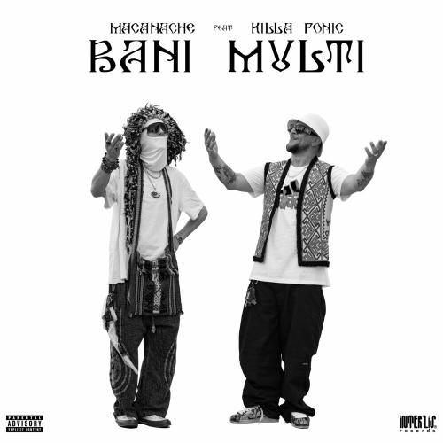 Macanache feat. Killa Fonic - Bani Multi