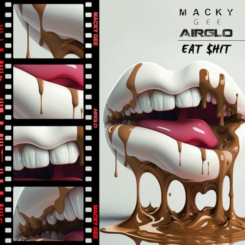 Macky Gee & Airglo - Eat $Hit
